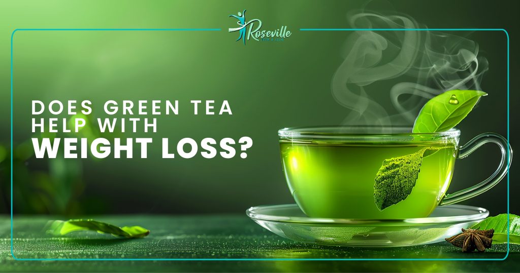 Does Green Tea Help with Weight Loss​